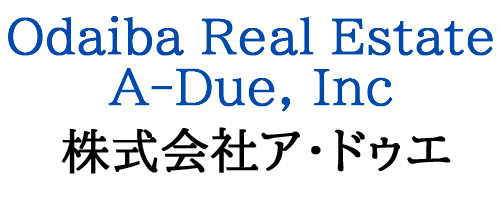 東京湾岸タワーマンション専門　お台場不動産｜株式会社ア・ドゥエ　Odaiba Real Estate